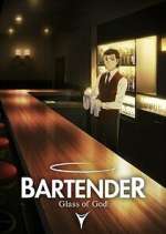 Watch BARTENDER Glass of God M4uhd