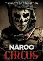 Watch Narco Circus M4uhd