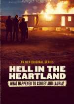 Watch Hell in the Heartland: What Happened to Ashley and Lauria M4uhd