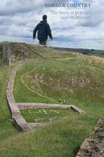 Watch Border Country The Story of Britains Lost Middleland M4uhd