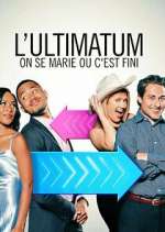 Watch Ultimatum: On se marie ou c'est fini M4uhd