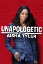 Watch Unapologetic with Aisha Tyler M4uhd