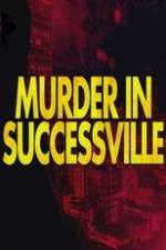 Watch Murder in Successville M4uhd