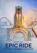 Watch Epic Ride: The Story of Universal Theme Parks M4uhd