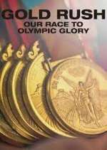 Watch Gold Rush: Our Race to Olympic Glory M4uhd