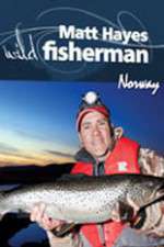 Watch Matt Hayes Fishing: Wild Fisherman Norway M4uhd