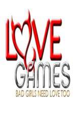 Watch Love Games Bad Girls Need Love Too M4uhd