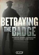 Watch Betraying the Badge M4uhd