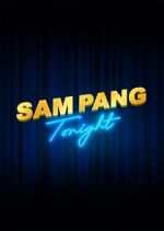 Watch Sam Pang Tonight M4uhd