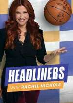 Watch Headliners with Rachel Nichols M4uhd