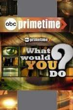 Watch Primetime: What Would You Do? M4uhd