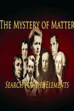 Watch The Mystery of Matter: Search for the Elements M4uhd