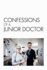 Watch Confessions of a Junior Doctor M4uhd