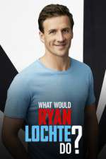 Watch What Would Ryan Lochte Do? M4uhd