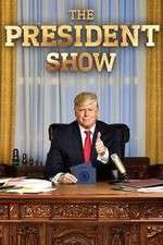 Watch The President Show M4uhd