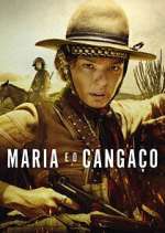 Watch Maria e o Cangaço M4uhd