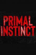 Watch Primal Instinct M4uhd