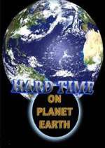Watch Hard Time on Planet Earth M4uhd