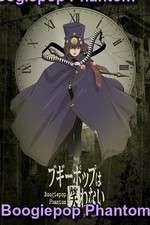 Watch Boogiepop Phantom M4uhd