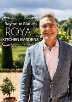 Watch Raymond Blanc's Royal Kitchen Gardens M4uhd