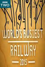 Watch Worlds Busiest Railway 2015 M4uhd