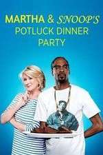 Watch Martha & Snoop's Potluck Dinner Party M4uhd