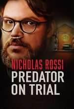 Watch Nicholas Rossi: Predator on Trial M4uhd