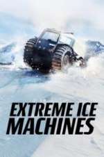 Watch Extreme Ice Machines M4uhd