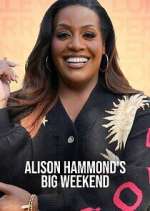 Watch Alison Hammond\'s Big Weekend M4uhd