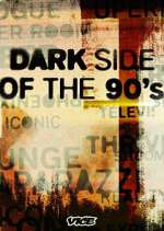 Watch Dark Side of the '90s M4uhd