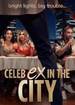 Watch Celeb Ex in the City M4uhd