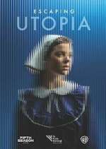 Watch Escaping Utopia M4uhd
