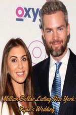 Watch Million Dollar Listing New York: Ryan's Wedding M4uhd