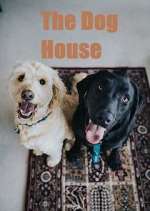Watch The Dog House M4uhd