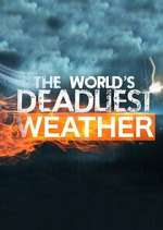 Watch World\'s Deadliest Weather: Caught on Camera M4uhd
