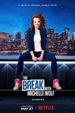 Watch The Break with Michelle Wolf M4uhd