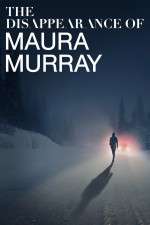 Watch The Disappearance of Maura Murray M4uhd