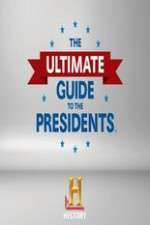 Watch The Ultimate Guide to the Presidents M4uhd