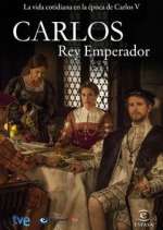 Watch Carlos, Rey Emperador M4uhd
