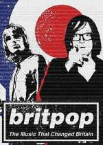 Watch Britpop: The Music That Changed Britain M4uhd