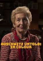 Watch Auschwitz Untold: In Colour M4uhd