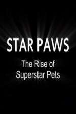 Watch Star Paws: The Rise of Superstar Pets M4uhd