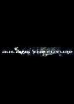 Watch Building the Future M4uhd