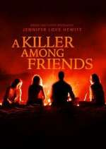Watch A Killer Among Friends M4uhd