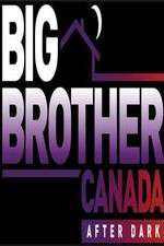 Watch Big Brother Canada After Dark M4uhd