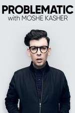 Watch Problematic with Moshe Kasher M4uhd