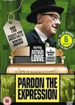 Watch Pardon the Expression M4uhd