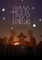 Watch Hijos de las Estrellas M4uhd