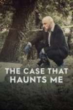 Watch The Case That Haunts Me M4uhd