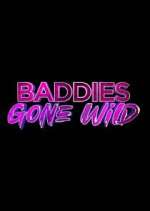 Watch Baddies Gone Wild M4uhd